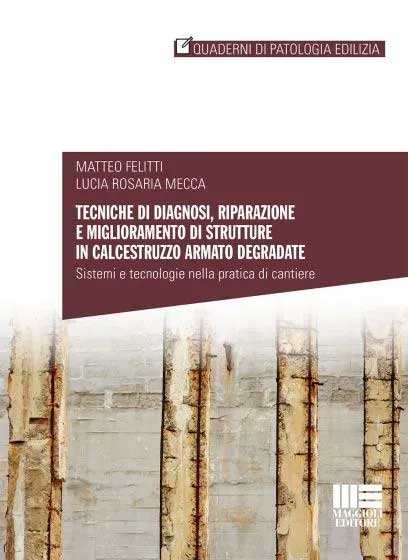 Diagnosi Riparazione Miglioramento di strutture in calcestruzzo armato degradate
